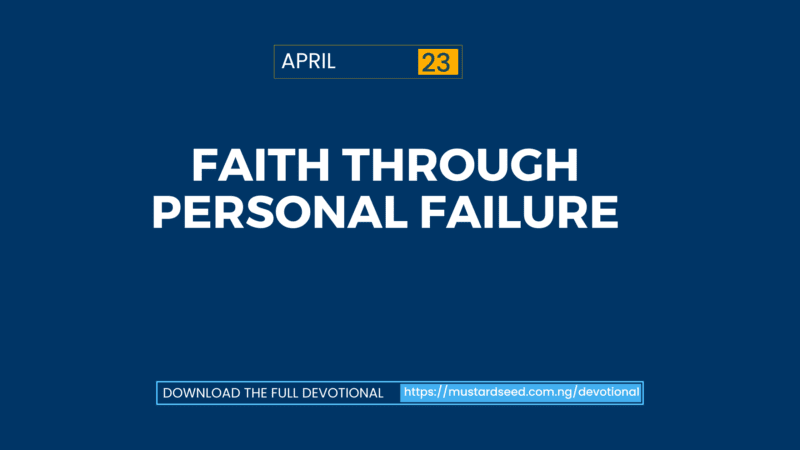 April 23: Faith Through Personal Failure