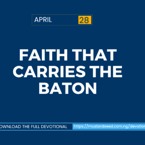 April 28: Faith That Carries the Baton