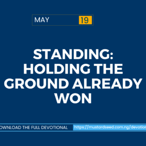 Standing: Holding the Ground Already Won