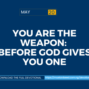 You Are the Weapon: Before God Gives You One