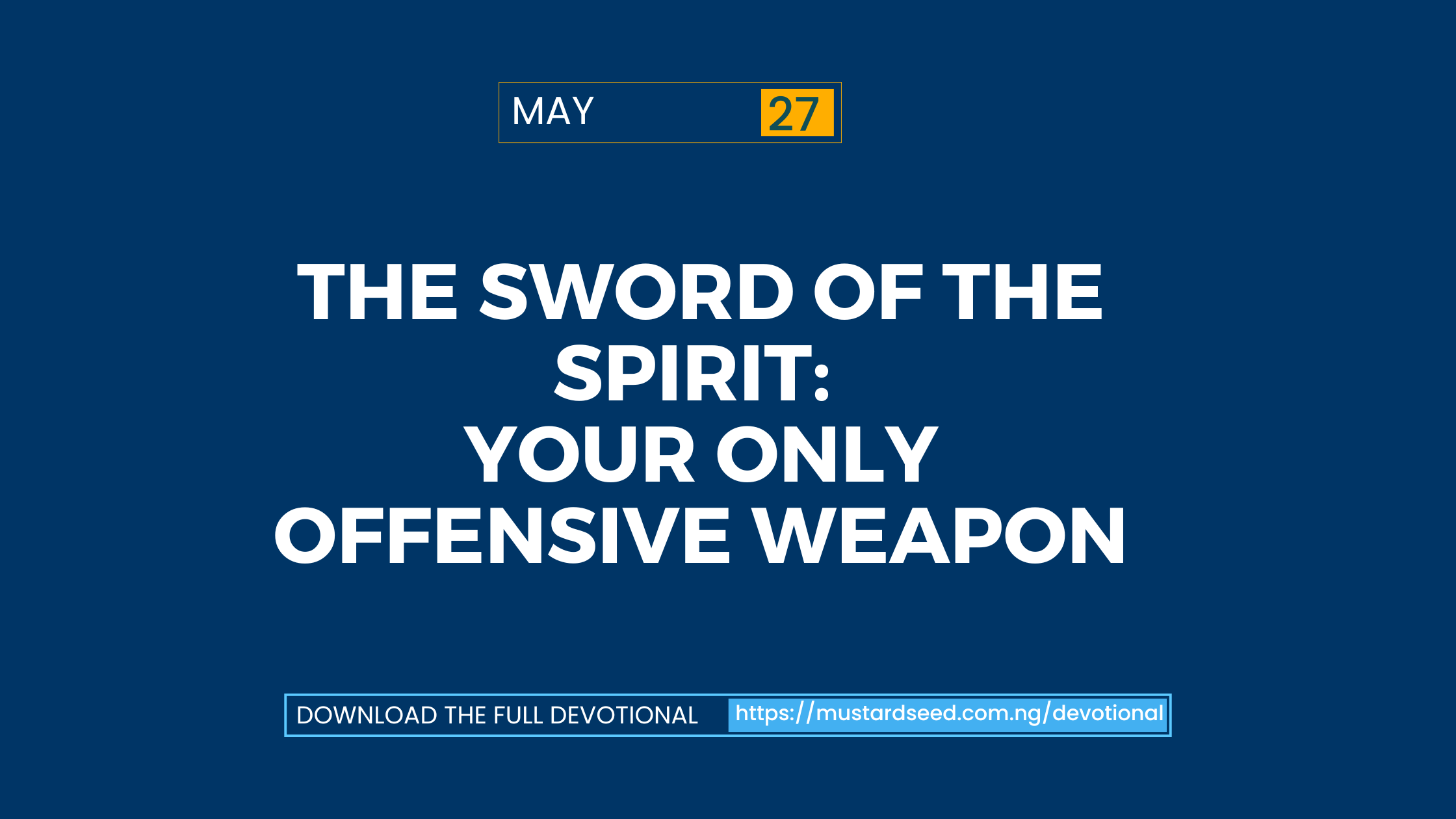  The Sword of the Spirit: Your Only Offensive Weapon