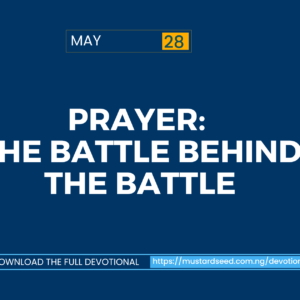 Prayer: The Battle Behind the Battle