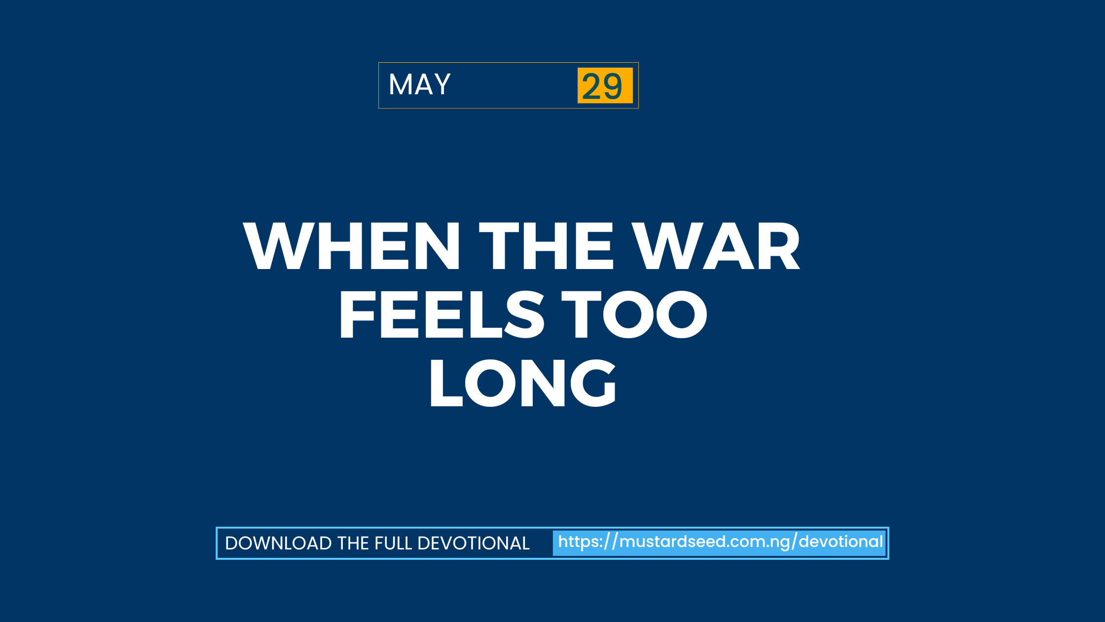 When the War Feels Too Long
