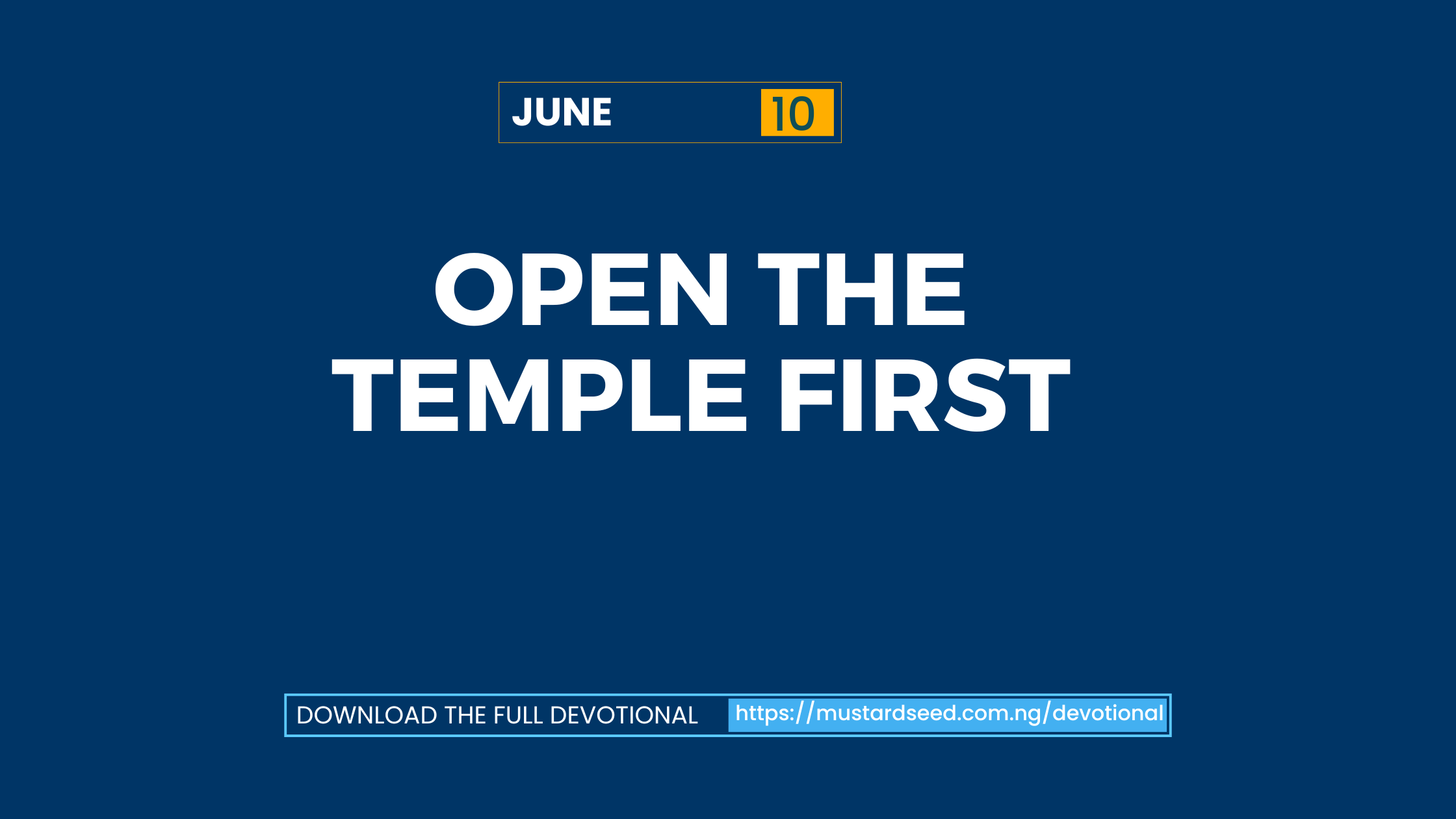 June 10: Open the Temple First