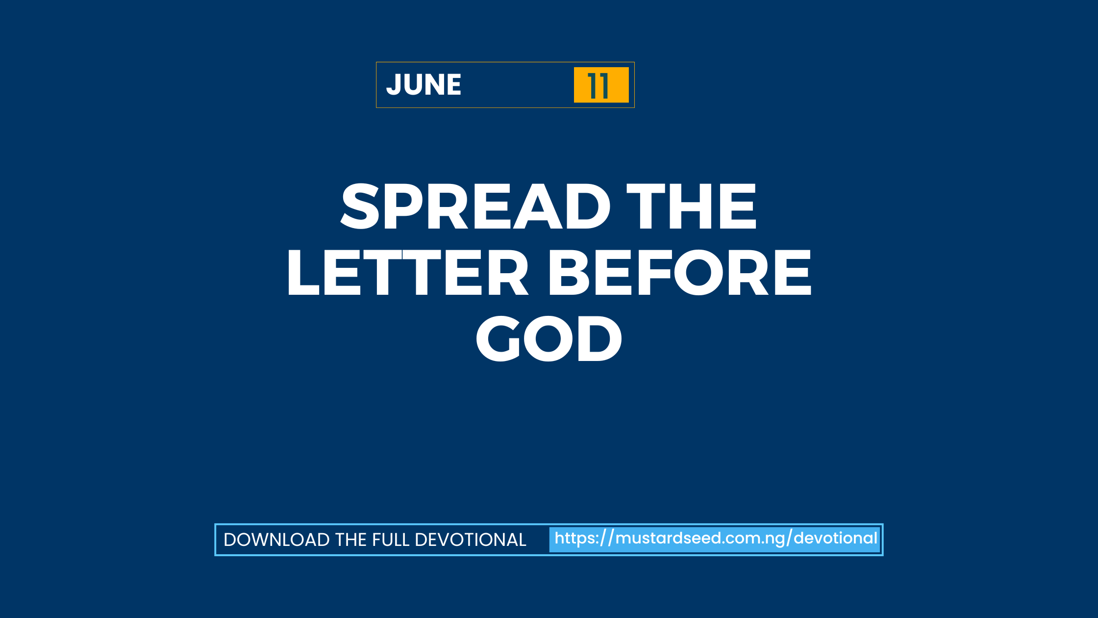 June 11: Spread the Letter Before God