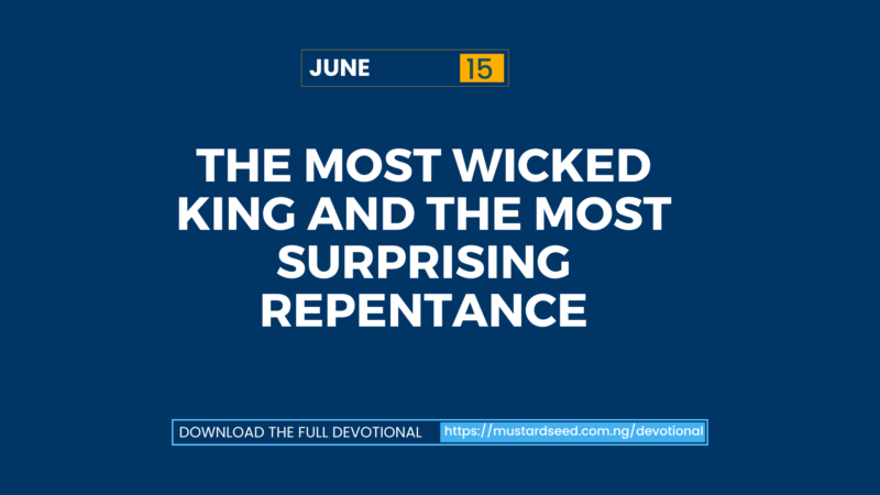 June 15: The Most Wicked King and the Most Surprising Repentance