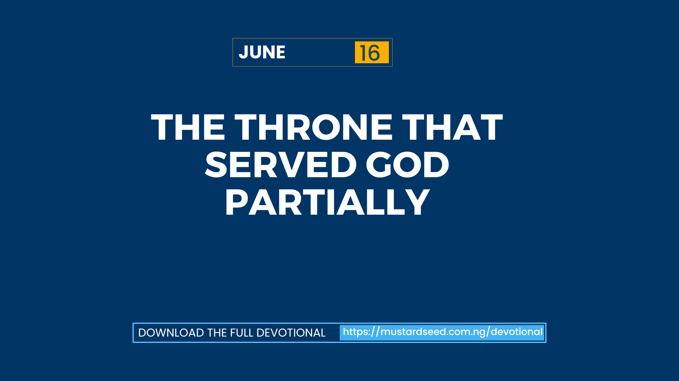 June 16: The Throne That Served God Partially