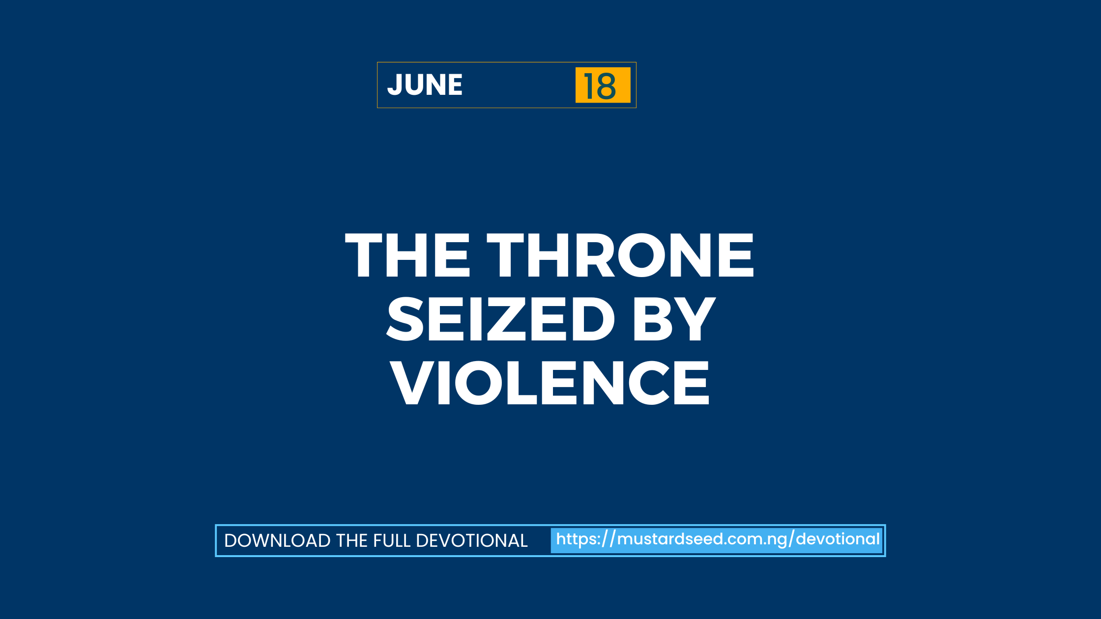 June 18: The Throne Seized by Violence