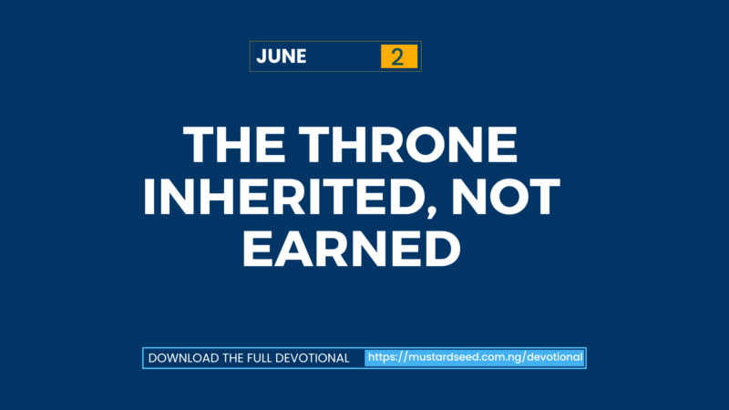 June 2: The Throne Inherited, Not Earned