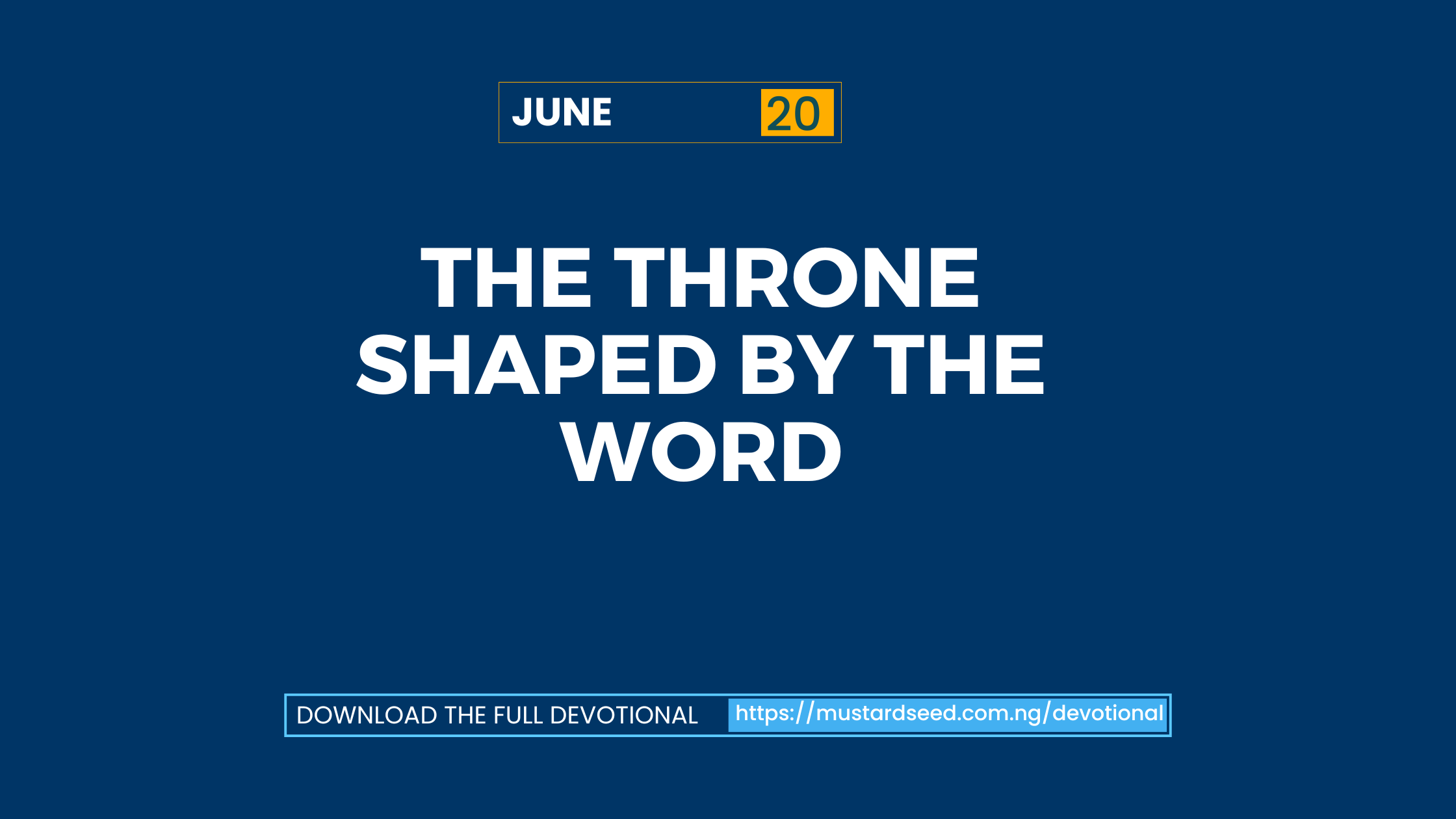 June 20: The Throne Shaped by the Word