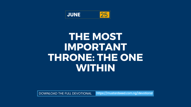 June 25: The Most Important Throne: The One Within