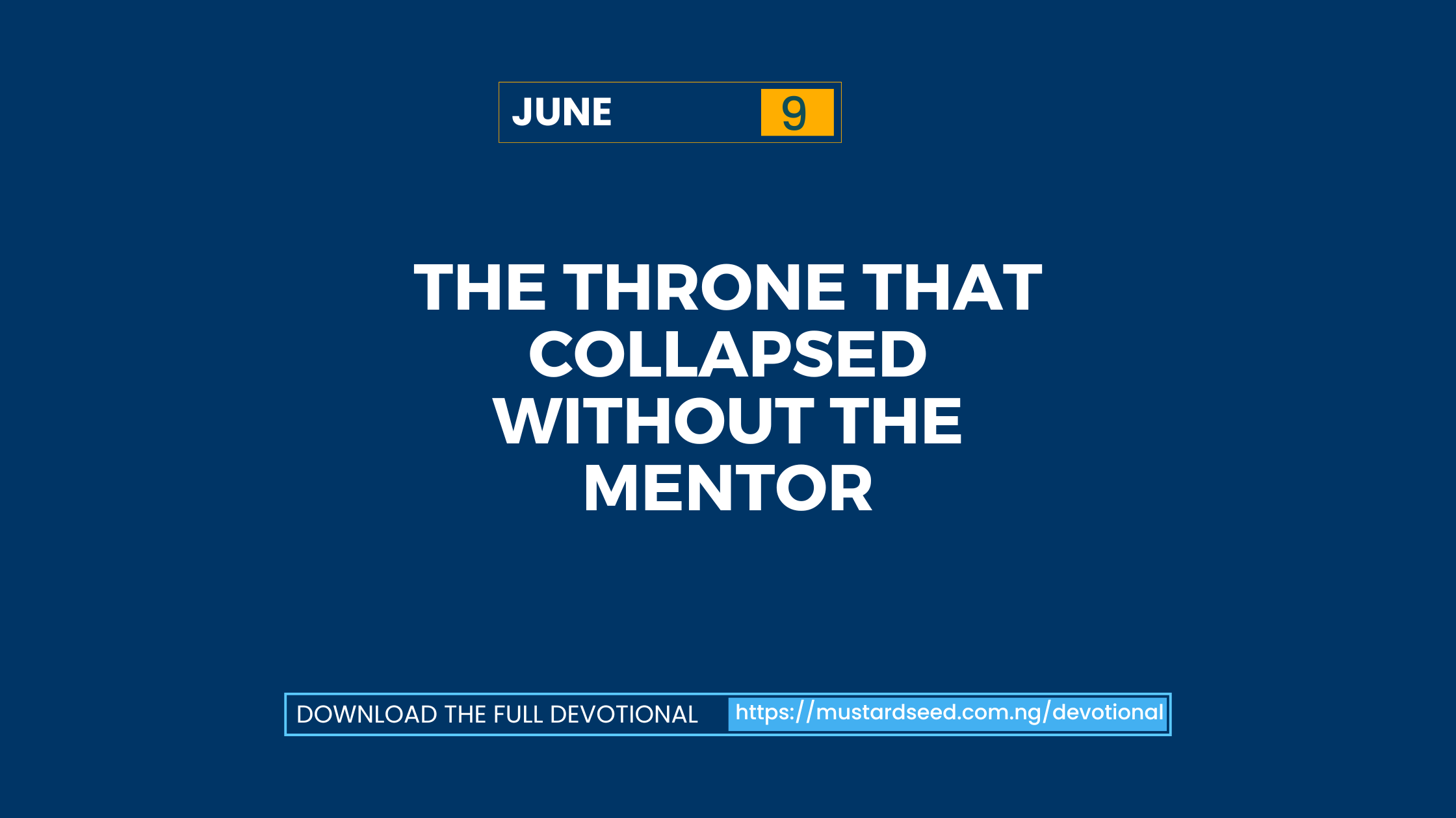 June 9: The Throne That Collapsed Without the Mentor