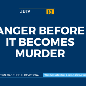 Anger Before It Becomes Murder