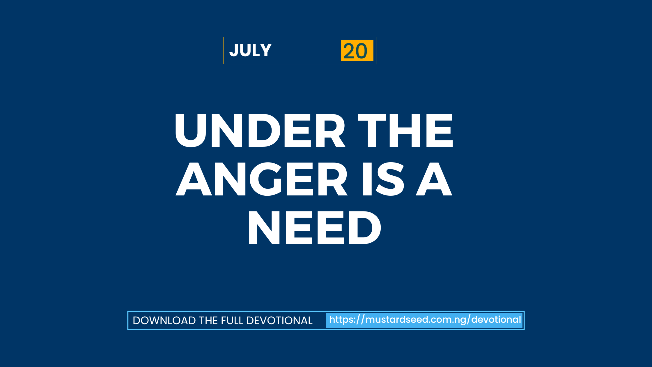 Under the Anger Is a Need