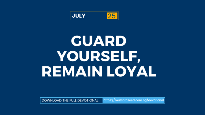 Guard Yourself, Remain Loyal