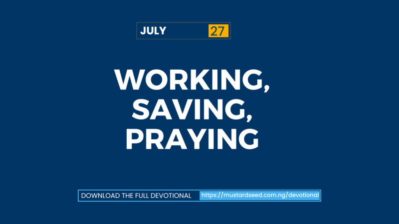Working, Saving, Praying