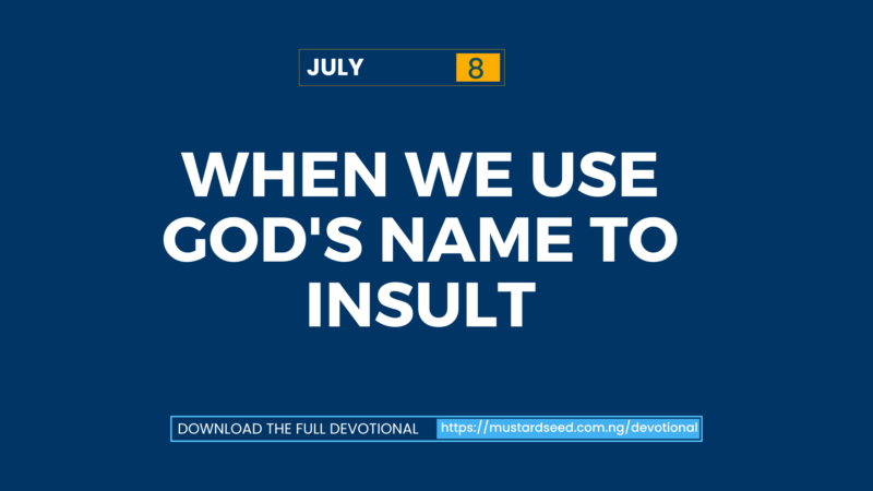 When We Use God’s Name to Insult
