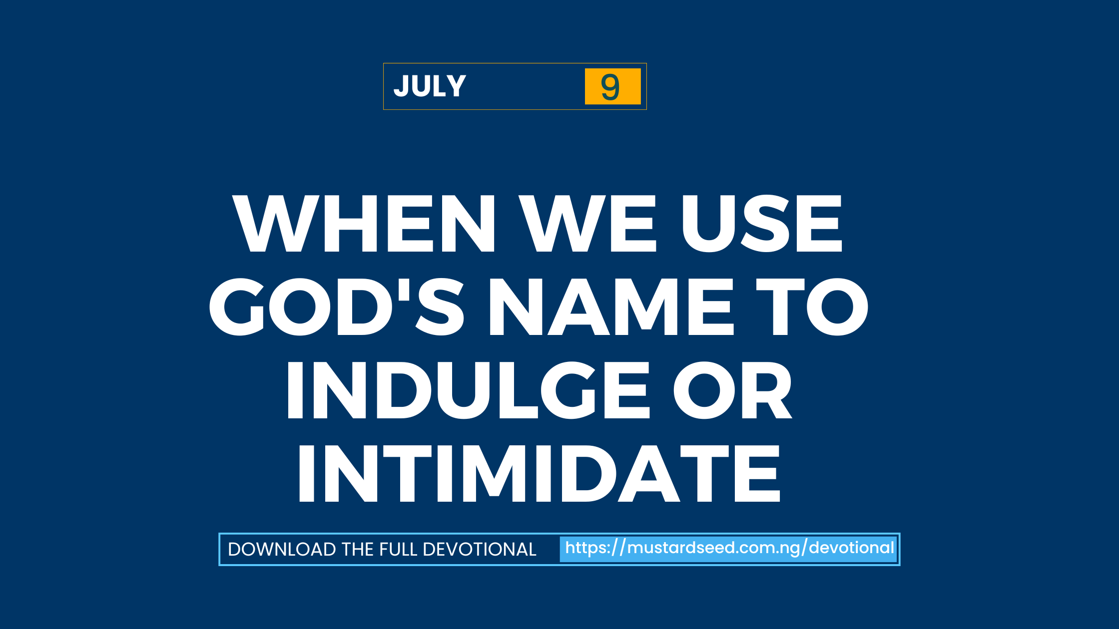 When We Use God’s Name to Indulge or Intimidate