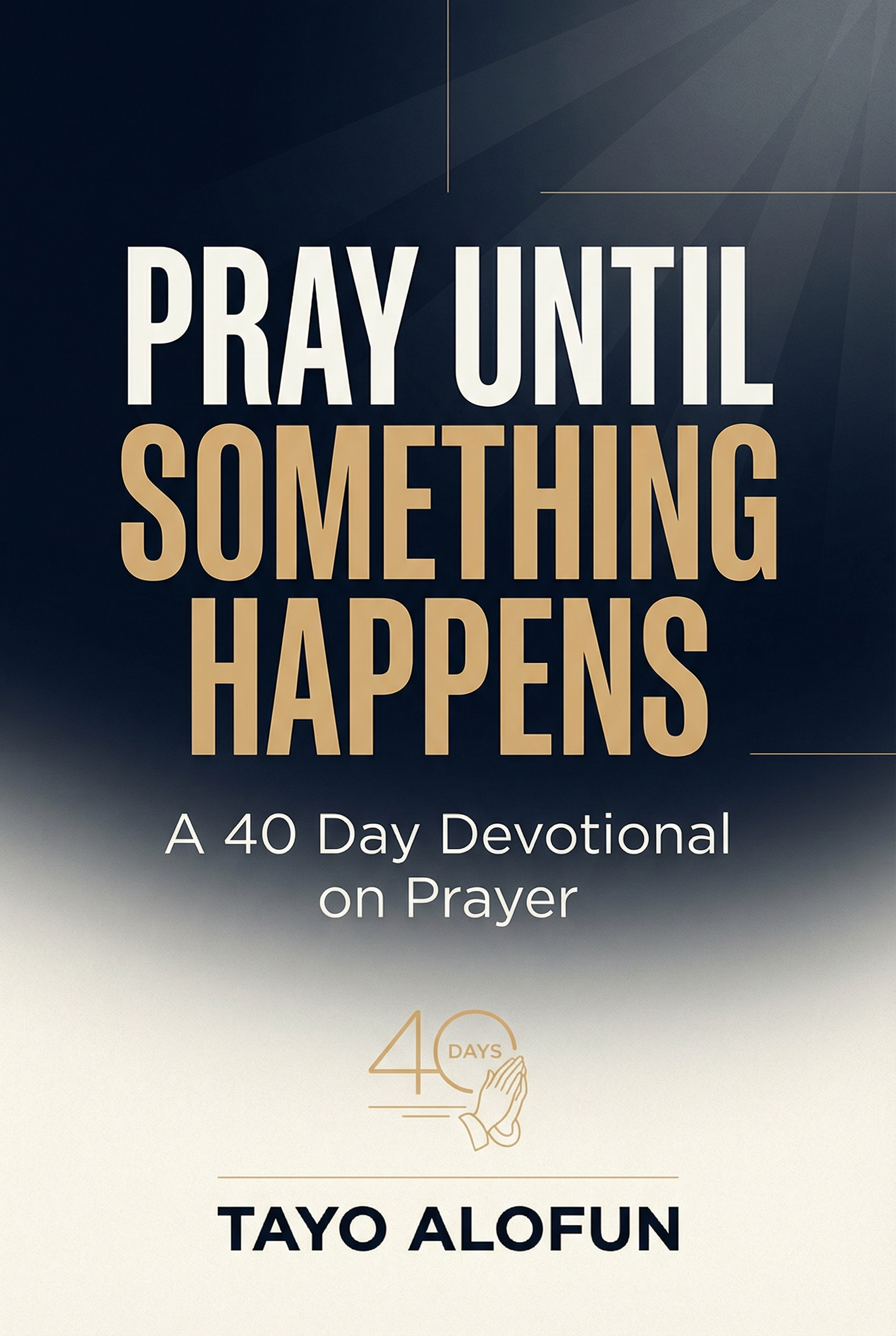 Pray Until Something Happens book cover