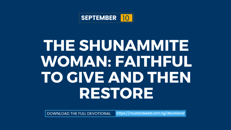 The Shunammite Woman: Faithful to Give and Then Restore