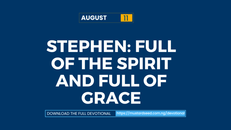 Stephen: Full of the Spirit and Full of Grace