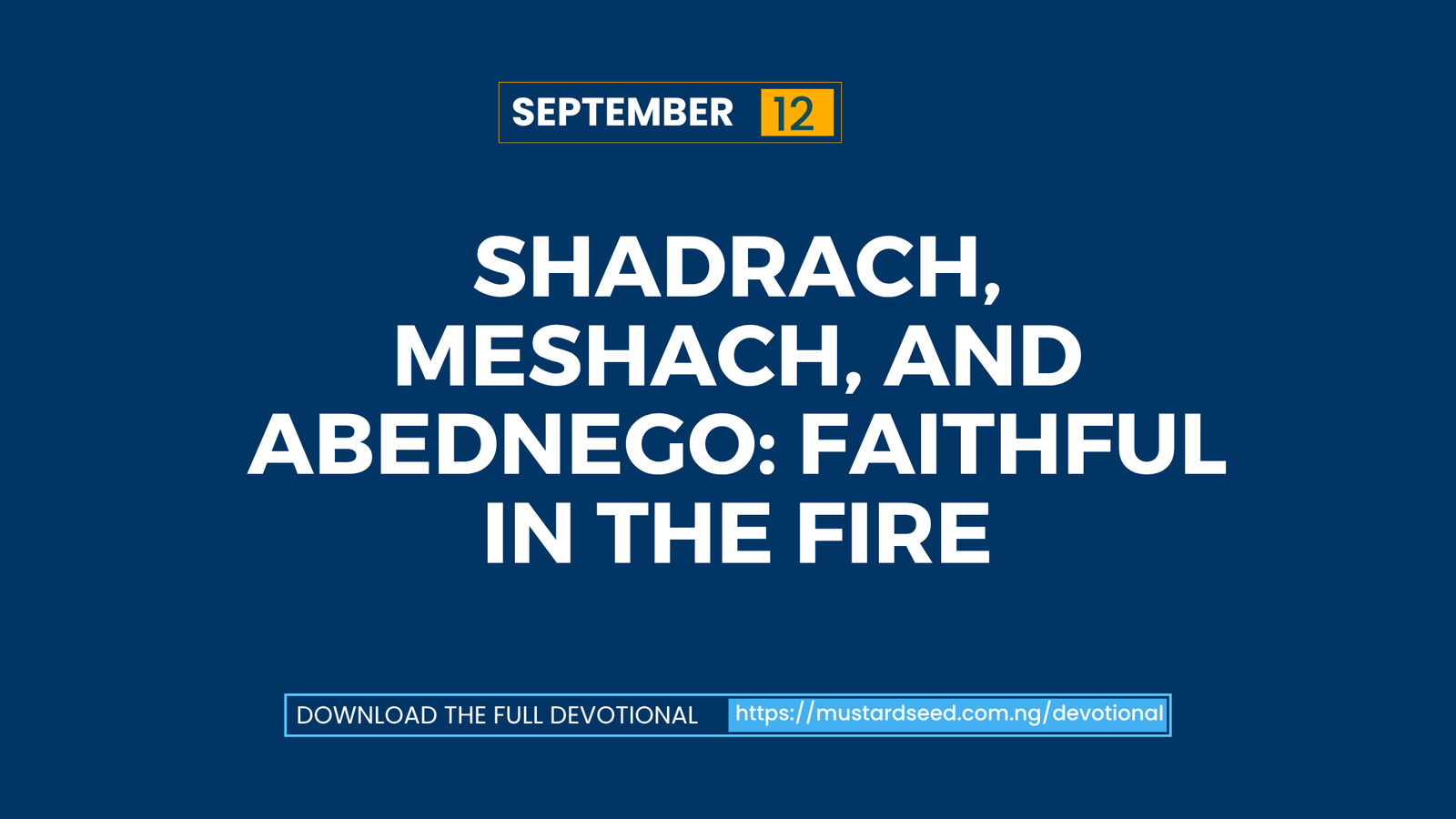 Shadrach, Meshach, and Abednego: Faithful in the Fire