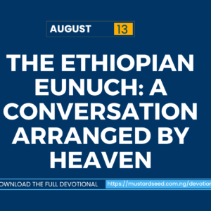 The Ethiopian Eunuch: A Conversation Arranged by Heaven