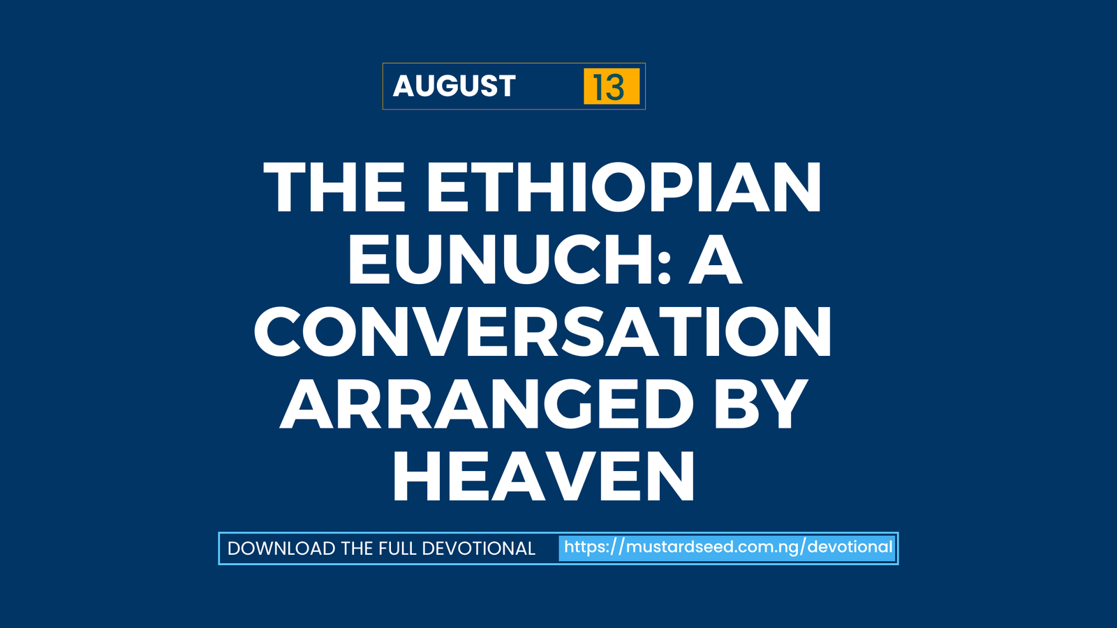 The Ethiopian Eunuch: A Conversation Arranged by Heaven