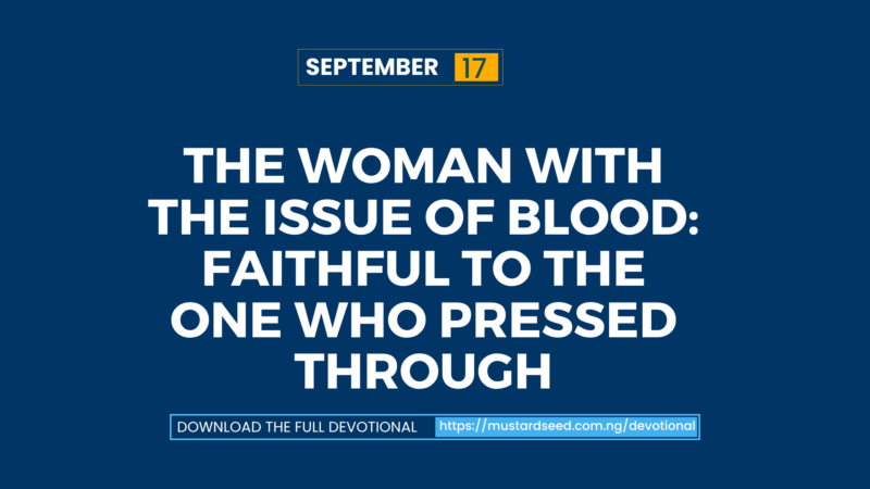 The Woman with the Issue of Blood: Faithful to the One Who Pressed Through