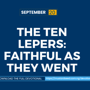 The Ten Lepers: Faithful as They Went