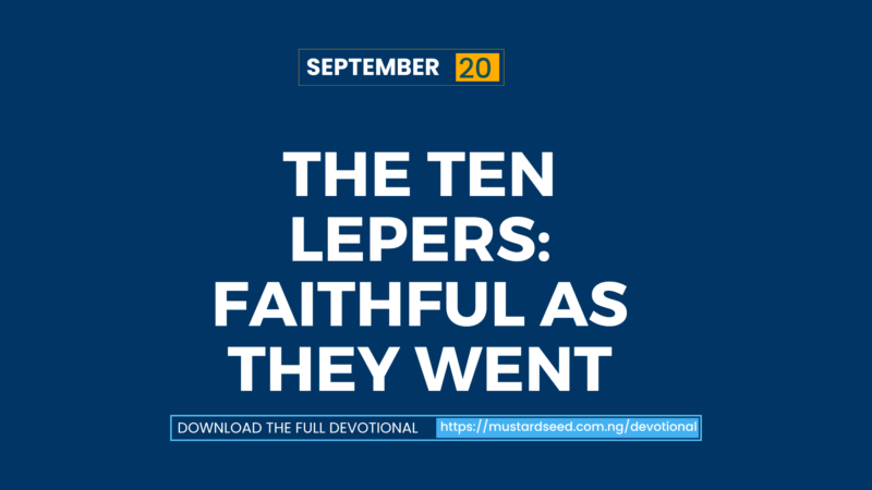 The Ten Lepers: Faithful as They Went