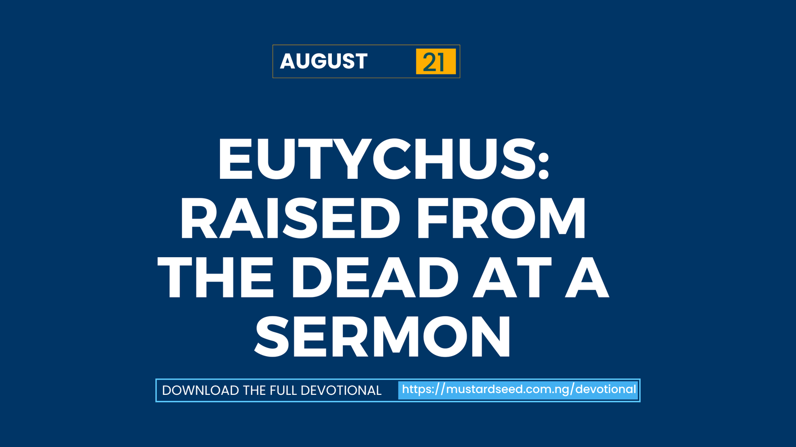 Eutychus: Raised from the Dead at a Sermon