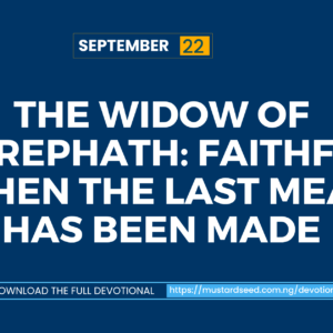 The Widow of Zarephath: Faithful When the Last Meal Has Been Made