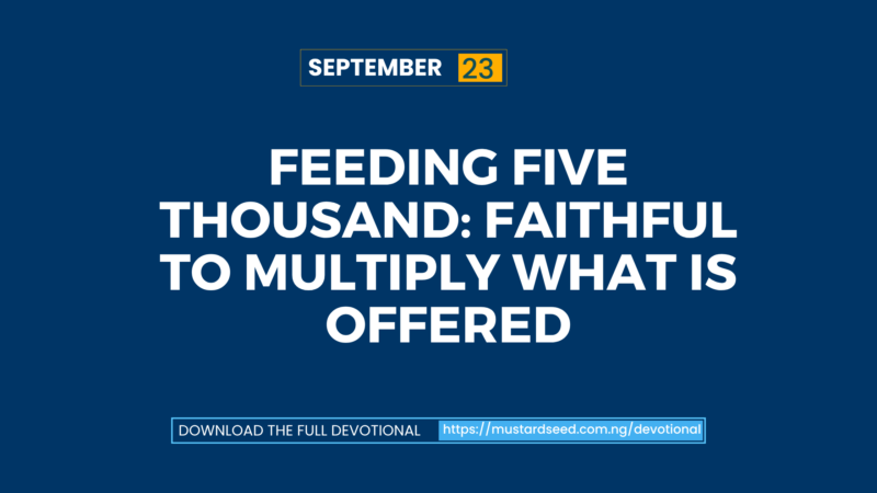 Feeding Five Thousand: Faithful to Multiply What Is Offered