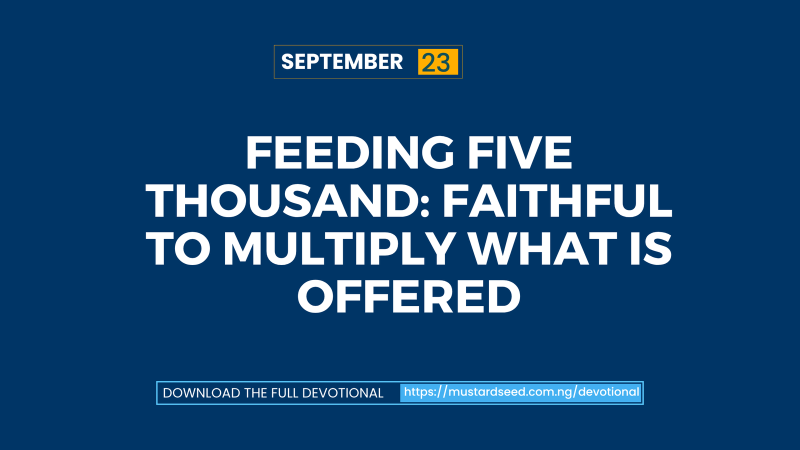 Feeding Five Thousand: Faithful to Multiply What Is Offered