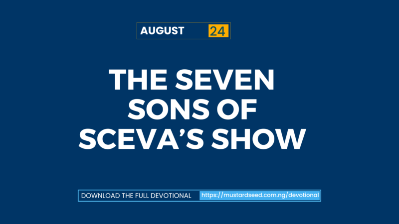The Seven Sons of Sceva’s Show