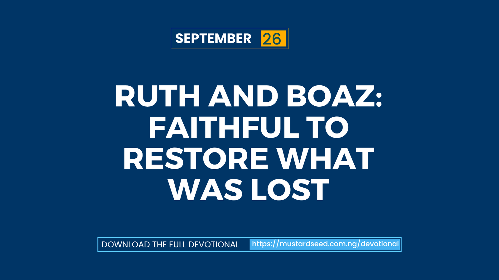 Ruth and Boaz: Faithful to Restore What Was Lost