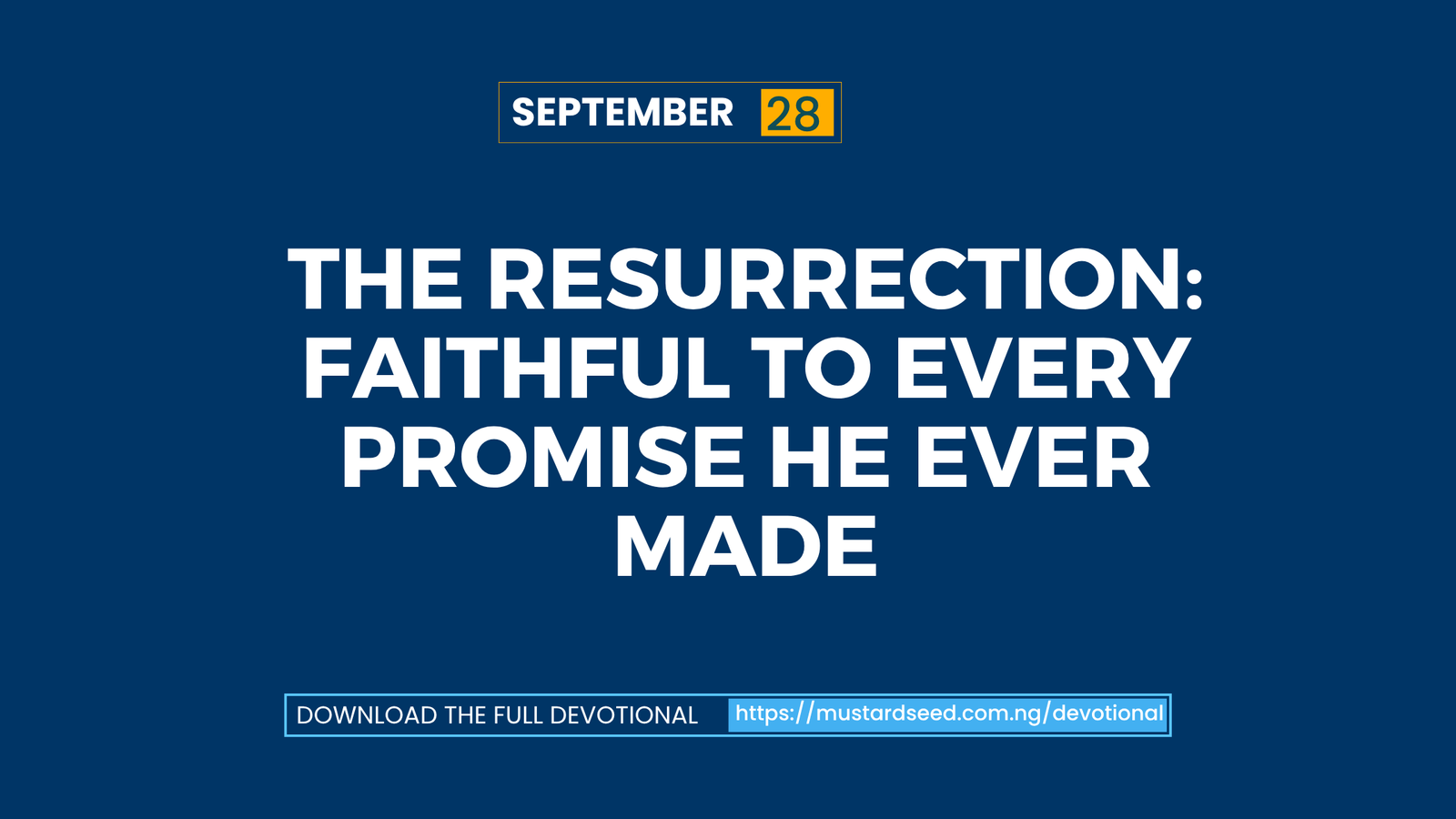 The Resurrection: Faithful to Every Promise He Ever Made
