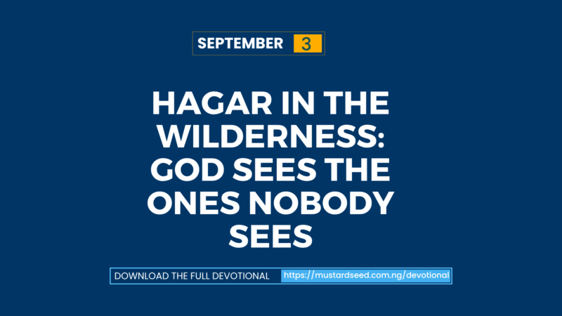 Hagar in the Wilderness: God Sees the Ones Nobody Sees