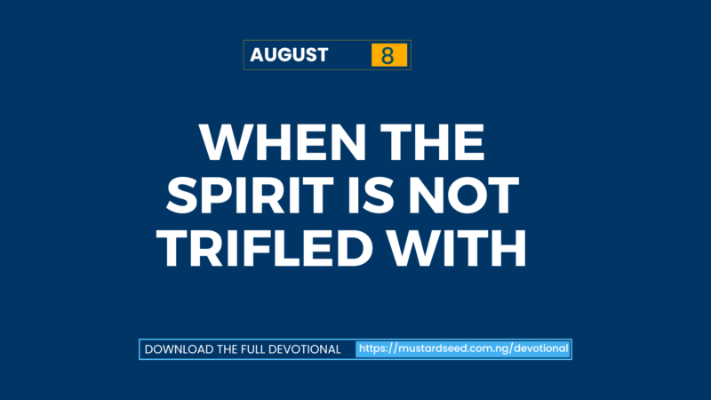 When the Spirit Is Not Trifled With