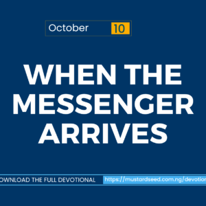 When the Messenger Arrives