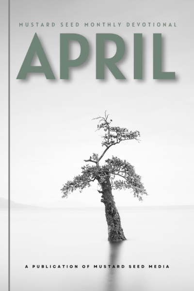 2025 APRIL Mustard Seed Devotional (1)