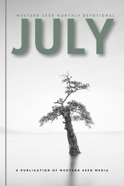 2025 JULY Mustard Seed Devotional (1)